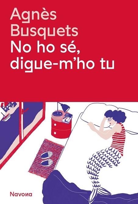 NO HO SE, DIGUE-M'HO TU | 9788419311405 | AGNES BUSQUETS