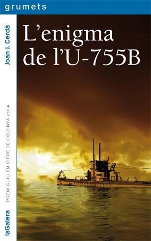 L'ENIGMA DE L'U-755B | 9788424653507 | JOAN J. CERDA