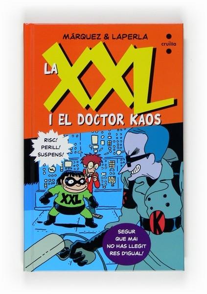 LA XXL I EL DOCTOR KAOS | 9788466121385 | MÁRQUEZ & LAPERLA