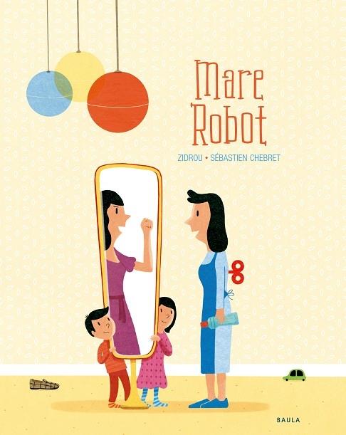 MARE ROBOT | 9788447940288 | ZIDROU - SEBASTIEN CHEBRET