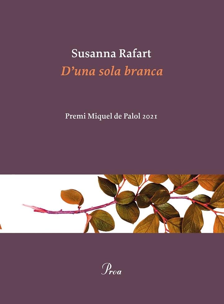 D'UNA SOLA BRANCA | 9788475889030 | SUSANNA RAFART