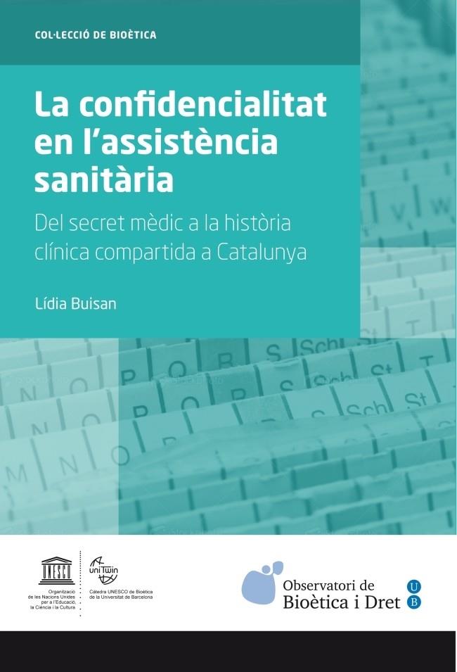 LA CONFIDENCIALITAT EN L'ASSISTENCIA SANITARIA | 9788447537334 | LIDIA BUISAN