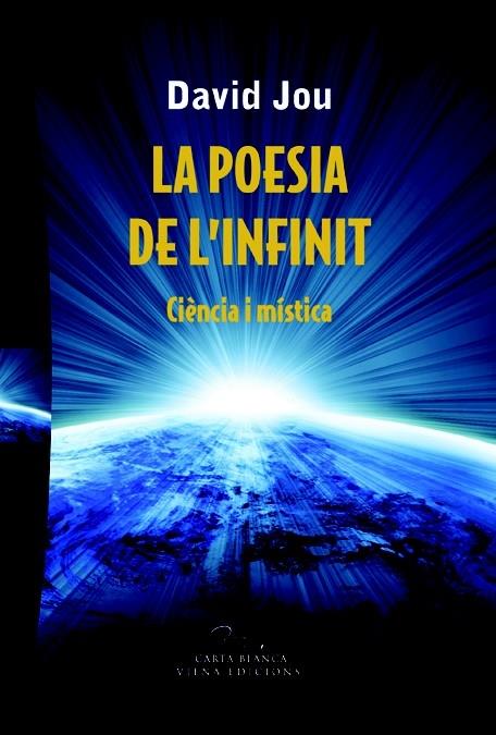 LA POESIA DE L'INFINIT. CIENCIA I MISTICA | 9788483306734 | DAVID JOU