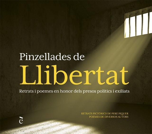 PINZELLADES DE LLIBERTAT  RETRATS I POEMES EN HONOR DELS PRE | 9788441232303 | AAVV / PERE PIQUER