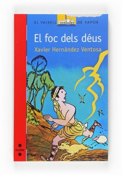 EL FOC DELS DÉUS | 9788466121835 | XAVIER HERNÁNDEZ VENTOSA