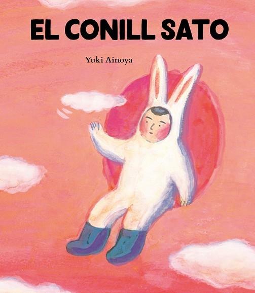 EL CONILL SATO | 9788416427604 | YUKI AINOYA