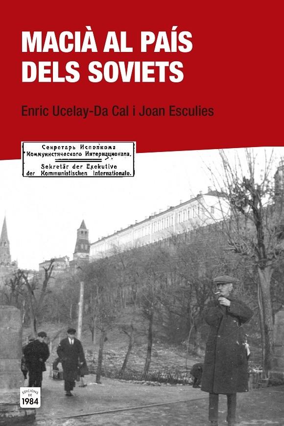 MACIA AL PAIS DELS SOVIETS | 9788415835684 | ENRIC UCELAY - DA CAL / JOAN ESCULIES