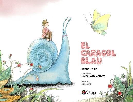 EL CARAGOL BLAU | 9788413035376 | ANDRE HELLE