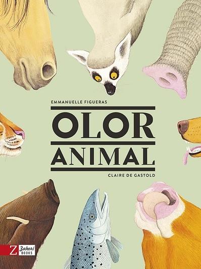 OLOR ANIMAL | 9788417374273 | EMMANUELLE FIGUERAS / CLAIRE DE GASTOLD