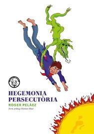 HEGEMONIA PERSECUTORIA | 9788494587719 | ROGER PELAEZ