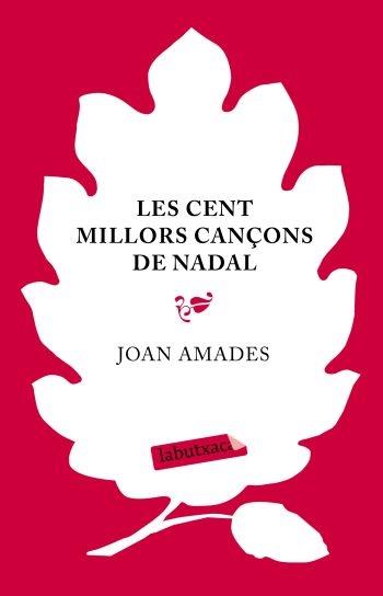 LES CENTS MILLORS CANÇONS DE NADAL | 9788499300139 | JOAN AMADES