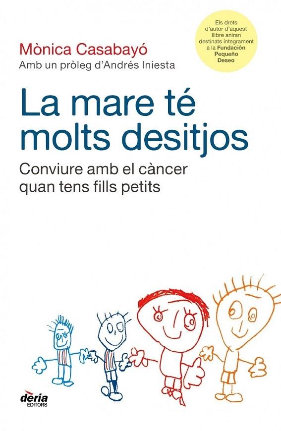 LA MARE TE MOLTS DE DESITJOS CONVIURE AMB EL CANCER QUAN TEN | 9788495400819 | MONICA CASABAYO