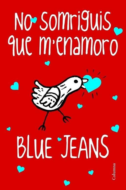 NO SOMRIGUIS QUE M'ENAMORO | 9788466416245 | BLUE JEANS