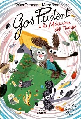 GOS PUDENT I LA MAQUINA DEL TEMPS | 9788419654472 | COLAS GUTMAN / MARC BOUTAVANT