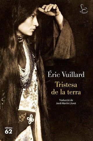 TRISTESA DE LA TERRA | 9788429779561 | ERIC VUILLARD