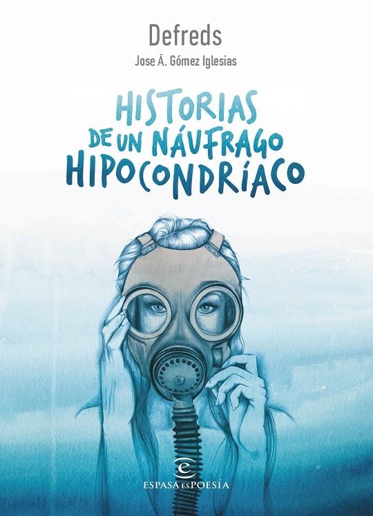 HISTORIAS DE UN NAUFRAGO HIPOCONDRIACO | 9788467050028 | JOSE A. GOMEZ