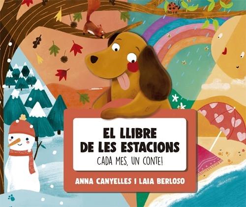 EL LLIBRE DE LES ESTACIONS     CADA MES, UN CONTE | 9788424665784 | ANNA CANYELLES / LAIA BERLOSO