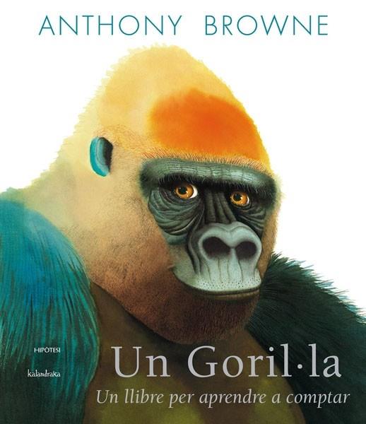 UN GORIL·LA. UN LLIBRE PER APRENDRE A COMPTAR | 9788415170198 | ANTHONY BROWNE