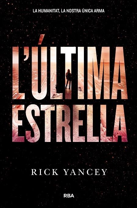 L'ULTIMA ESTRELLA | 9788427209978 | RICK YANCEY