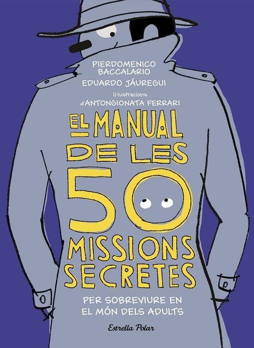 EL MANUAL DE LES 50 MISSIONS SECRETES PER SOBREVIURE EN EL M | 9788491376026 | PIERDOMENICO BACCALARIO