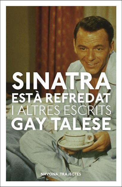 SINATRA ESTA REFREDAT I ALTRES ESCRITS | 9788417978396 | GAY TALESE