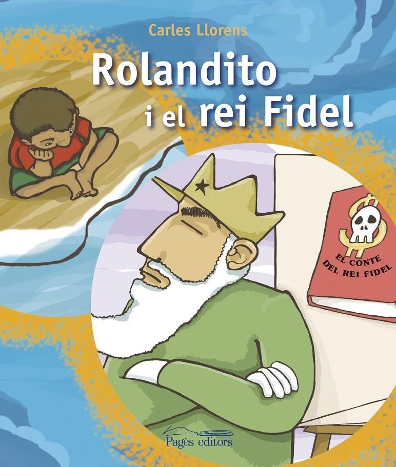 ROLANDITO I EL REI FIDEL | 9788497797443 | CARLES LLORENS