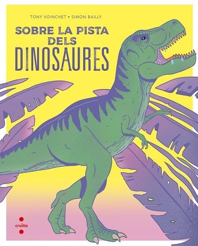 SOBRE LA PISTA DELS DINOSAURES | 9788466149679 | TONY VOINCHET / SIMON BAILLY