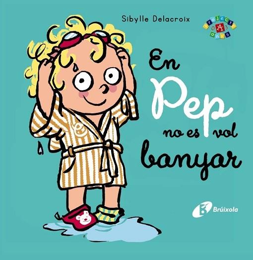 EN PEP NO ES VOL BANYAR | 9788413491011 | SIBYLLE DELACROIX