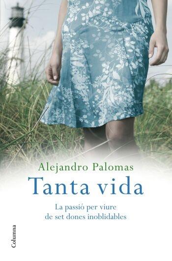 TANTA VIDA | 9788466409339 | ALEJANDRO PALOMAS