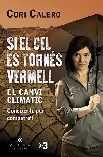 SI EL CEL ES TORNES VERMELL CONEIXER EL CANVI CLIMATIC | 9788417998790 | CORI CALERO