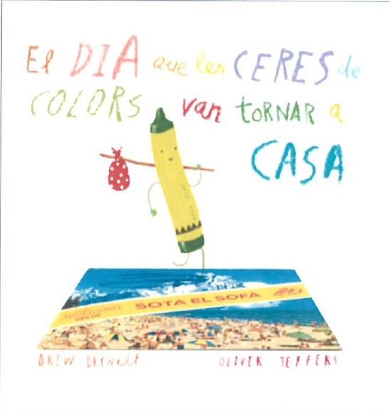 EL DIA QUE LES CERES DE COLORS VAN TORNAR A CASA | 9788416394197 | OLIVER JEFFERS - D. DAYWATT