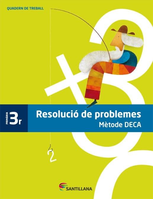 RESOLUCIÓ DE PROBLEMES METODE DECA 3 PRIM | 9788485820078