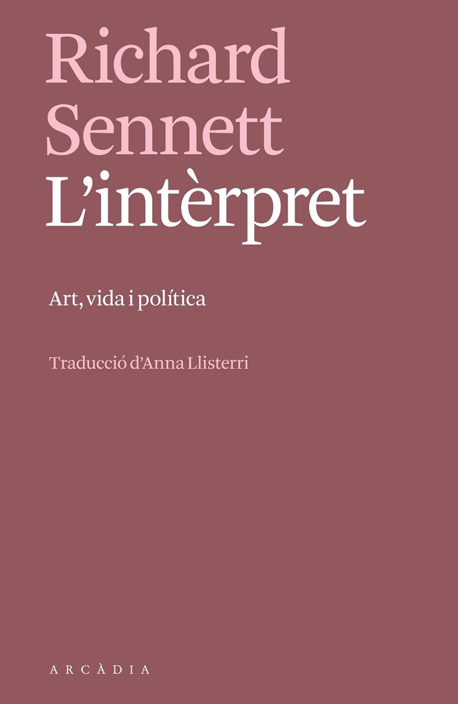 L'INTERPRET ART VIDA I POLITICA | 9788412745757 | RICHARD SENNETT