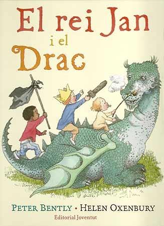 EL REI JAN I EL DRAC | 9788426138330 | PETER BENTLY / HELEN OXENBURY