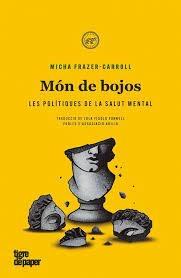 MON DE BOJOS    LES POLITIQUES DE LA SALUT MENTAL | 9788418705700 | MICHA FRAZNER CARROLL