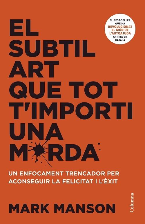 EL SUBTIL ART QUE TOT T'IMPORTI UNA MERDA | 9788466430920 | MARK MANSON