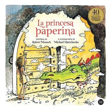 LA PRINCESA PAPERINA | 9788418134357 | ROBERT MUNSCH / MICHAEL MARTCHENKO