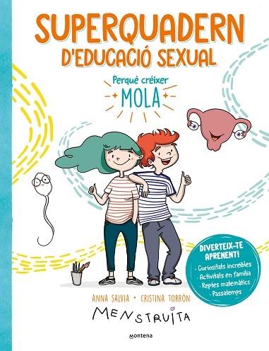 SUPERQUADERN D'EDUCACIO SEXUAL   PERQUE CREIXER MOLA | 9788419501172 | ANNA SALVIA / CRISTINA TORRON / MENSTRUITA