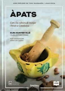 APATS   L'ART I LA CULTURA DE MENJAR I BEURE A CATALUNYA | 9788418849268 | ALBA SUNYER OLLE / CLARA ANTUNEZ FERRER