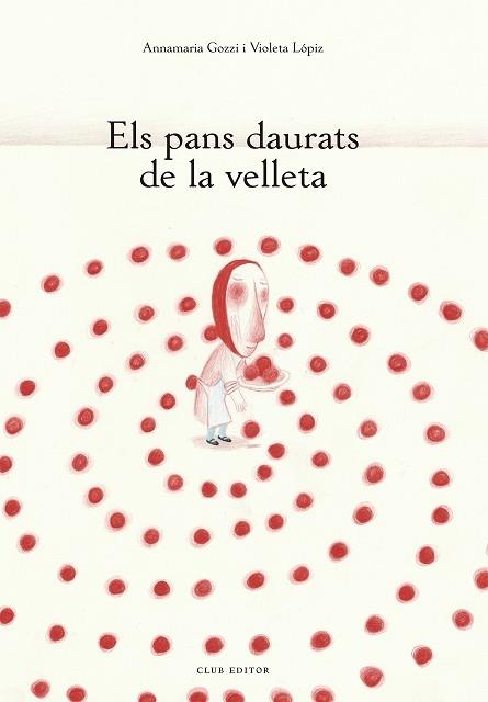 ELS PANS DAURATS DE LA VELLETA | 9788473293648 | ANNAMARIA GOZZI / VIOLETA LOPIZ