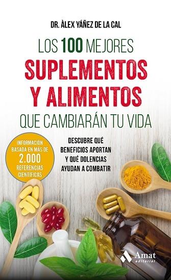 LOS 100 MEJORES SUPLEMENTOS Y ALIMENTOS | 9788497359283 | ALEX YAÑEZ DE LA CAL