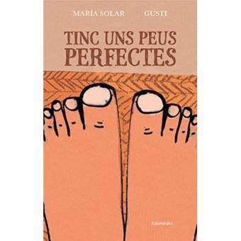 TINC UNS PEUS PERFECTES | 9788416804207 | MARIA SOLAR / GUSTI