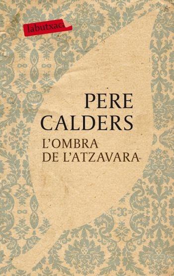 L'OMBRA DE L'ATZAVARA | 9788499301068 | PERE CALDERS ROSSINYOL