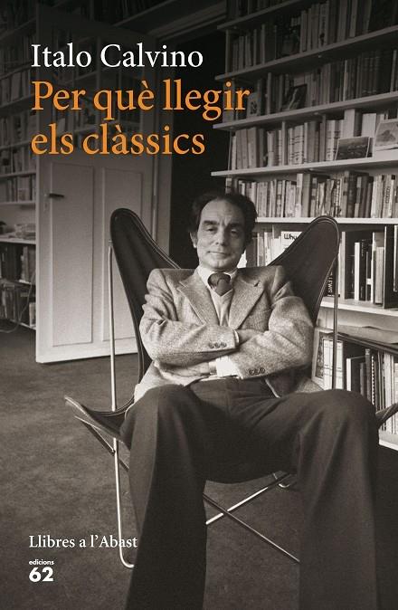 PER QUE LLEGIR ELS CLASSICS | 9788429774924 | ITALO CALVINO