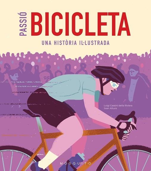 PASSIO BICICLETA UNA HISTORIA IL.LUSTRADA | 9788419095473 | CASSINI - ALTURO