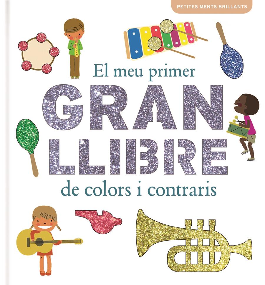 EL MEU PRIMER GRAN LLIBRE DE COLORS I CONTRARIS | 9788415697787 | PATRICIA GEIS