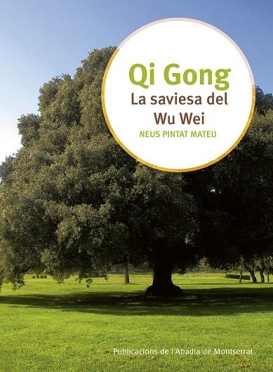 QI GONG LA SAVIESA DEL WU WEI | 9788498838442 | NEUS PINTAT MATEU