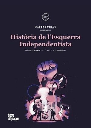 HISTORIA DE L'ESQUERRA INDEPENDENTISTA | 9788416855834 | CARLES VIÑAS