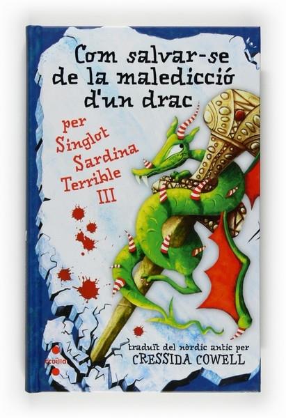 COM SALVAR-SE DE LA MALEDICCIÓ D'UN DRAC | 9788466121408 | CRESSIDA COWELL