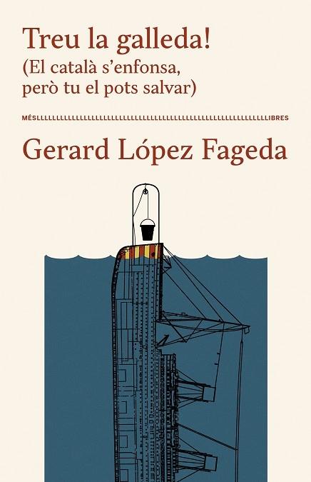 TREU LA GALLEDA! (EL CATALA S'ENFONSA PERO TU EL POTS SALVAR | 9788417353391 | GERARD LOPEZ FAGEDA